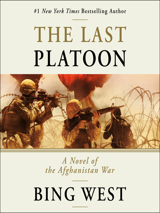 Title details for The Last Platoon by Bing West - Available